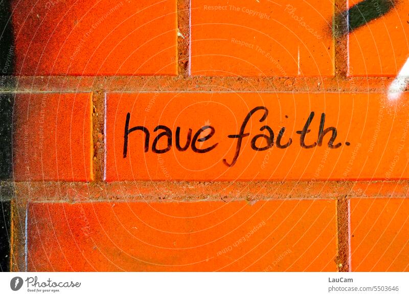 have faith - Believe in yourself! Trust Self-confidence Belief believe trust each other Hope