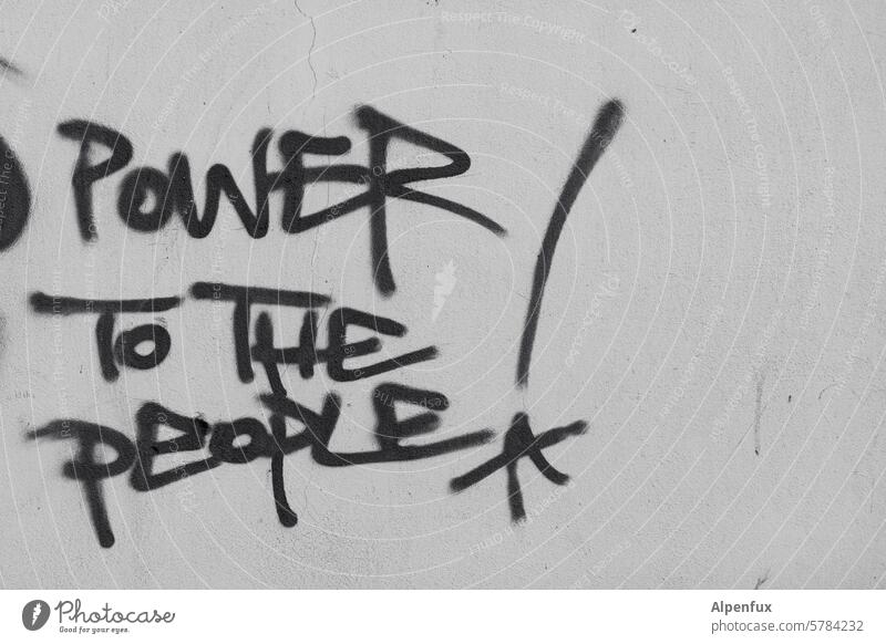 ! Power to the people Graffiti Might Politics and state Society Deserted Fairness Human rights Responsibility Solidarity Characters Protest Humanity