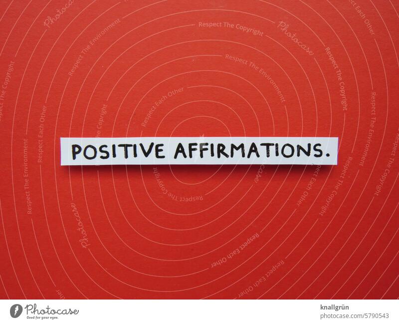 Positive Affirmations. Text Emotions confirmation Beliefs Expectation Moody affirmative consent Communication Word Typography Characters Signs and labeling